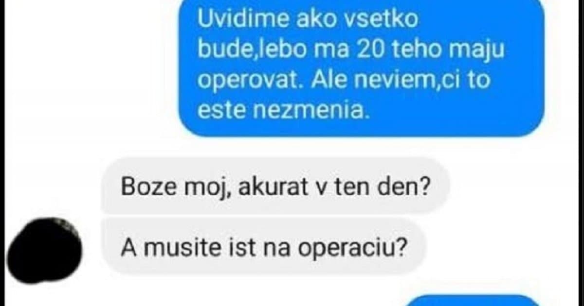 Písala jej zákazníčka na farbenie vlasov. Nevedela však pochopiť, že ide na operáciu