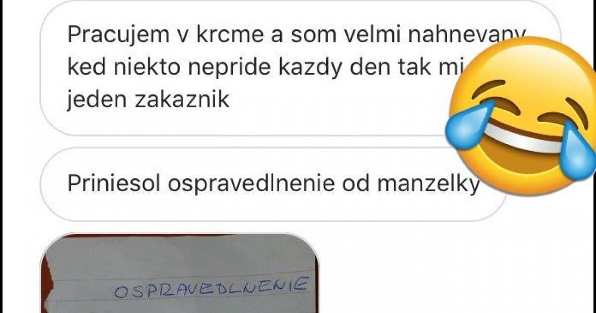 Do krčmy mu priniesol ospravedlnenku. Od manželky!