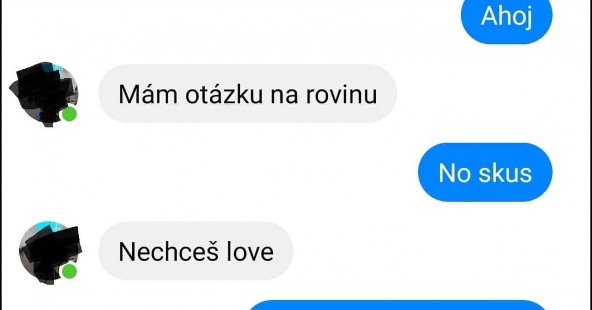Napísal jej neznámy. Išiel rovno na vec. Tak si ho zablokovala!