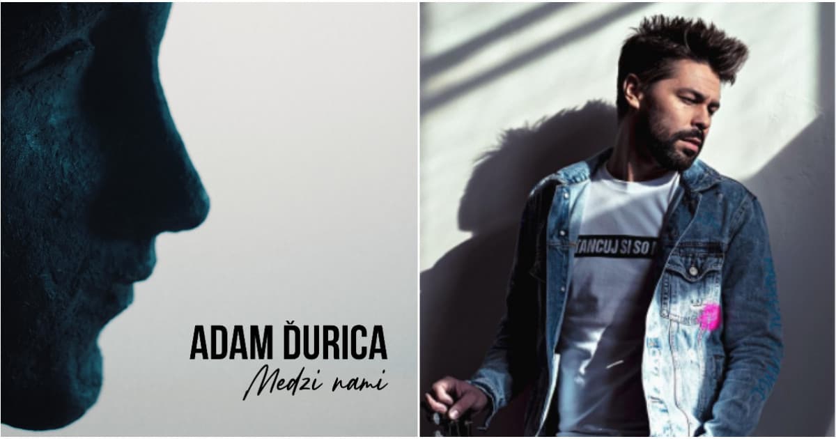 Adam Ďurica vydáva krásnu novinku s názvom Medzi nami