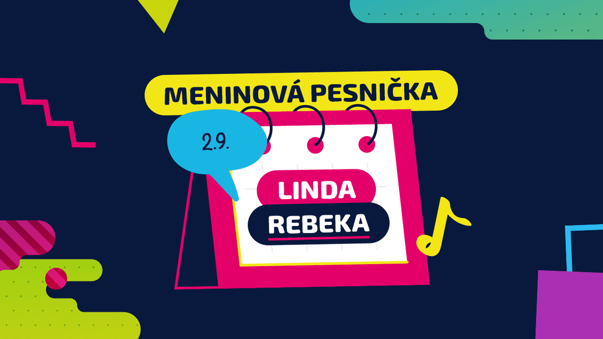 Meninová pesnička: LINDA, REBEKA