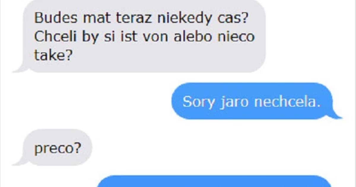 Písal jej starý známy...a otravný. Odpísala, no on to nevedel pochopiť!