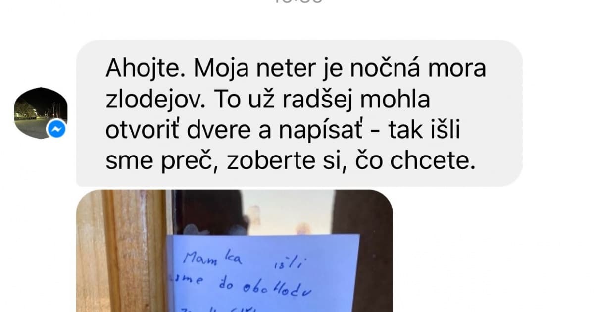Janova neter išla do obchodu. Na dverách nechala takýto odkaz pre zlodejov