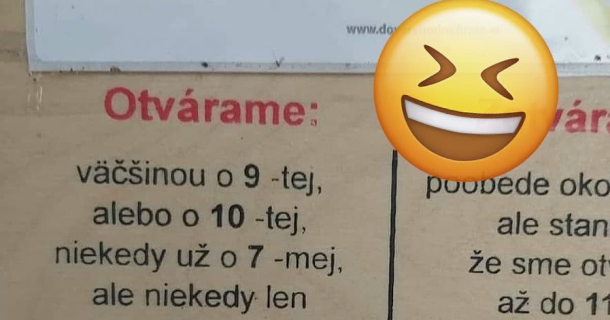 Otváracie hodiny jednej nemenovanej dôveryhodnej firmy