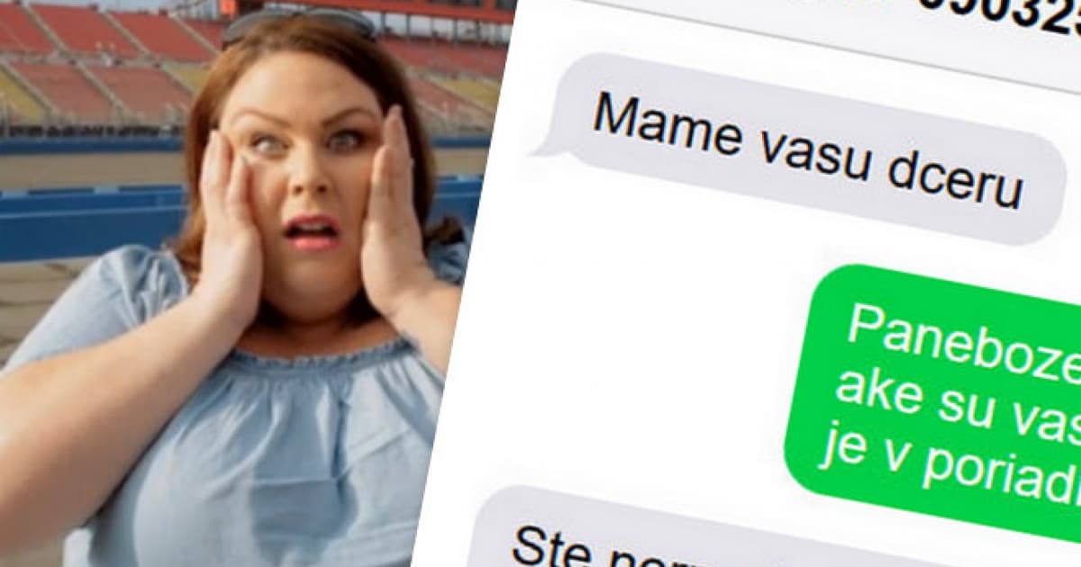 Prišla je správa, že majú jej dcéru. So strachom zisťovala, aké sú ich podmienky