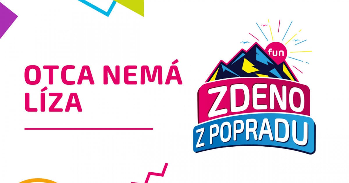 ZDENO Z POPRADU: "Otca nemá Líza"