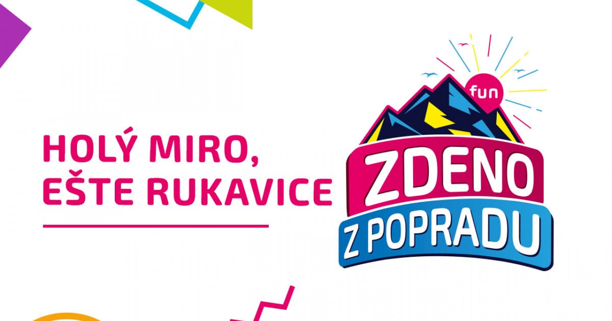 ZDENO Z POPRADU: "Holý Miro ešte rukavice"