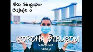 Slovenka Ingrid natočila video, ako Singapur úspešne bojuje s koronavírusom